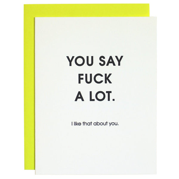 You Say F*ck A Lot.